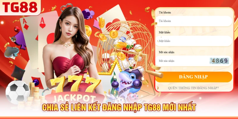 Chia sẻ liên kết đăng nhập TG88 mới nhất