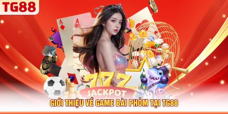 Giới thiệu về game bài Phỏm tại TG88