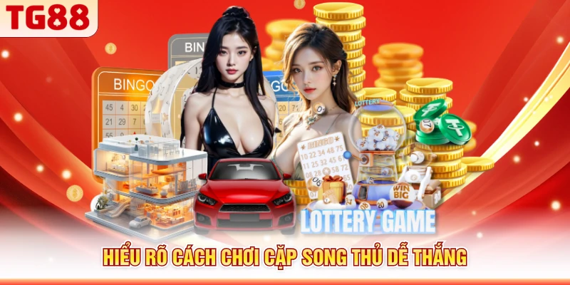 Hiểu rõ cách chơi cặp song thủ dễ thắng