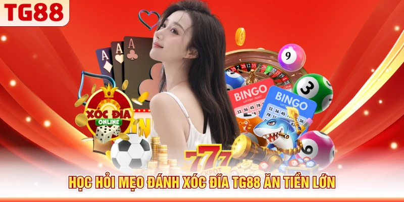 Học hỏi mẹo đánh xóc đĩa TG88 ăn tiền lớn
