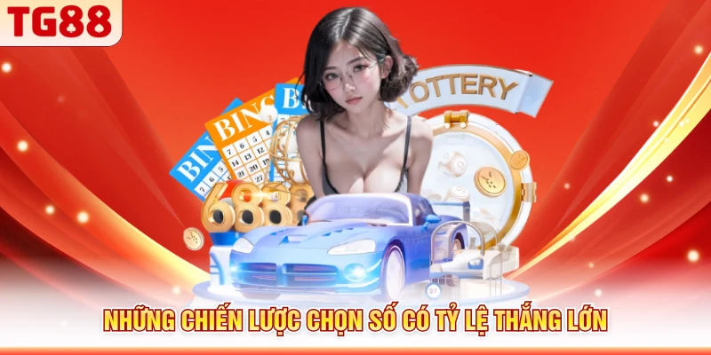 Những chiến lược chọn số có tỷ lệ thắng lớn
