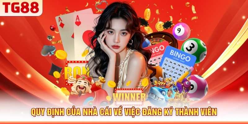 Quy định của nhà cái về việc đăng ký thành viên