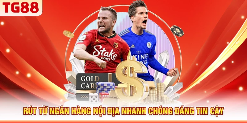 Rút từ ngân hàng nội địa nhanh chóng đáng tin cậy