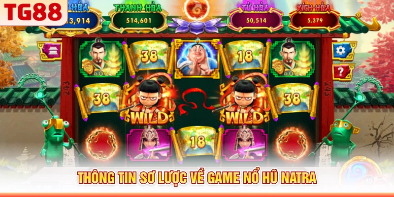 Thông tin sơ lược về game nổ hũ Natra